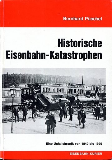Historische Eisenbahn-Katastrophen