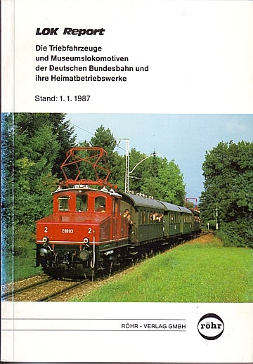 Die Triebfahrzeuge und Museumslokomotiven der DB... (1987)