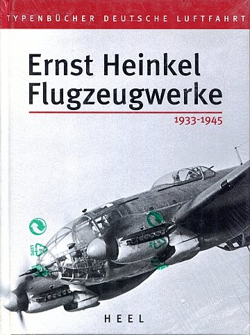 !** Ernest Heinkel Flugzeugwerke 1933-1945