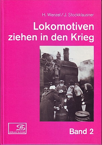 Lokomotiven ziehen in den Krieg, Band 2