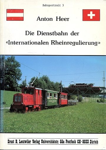  Die Dienstbahn der "Internationalen Rheinregulierung"