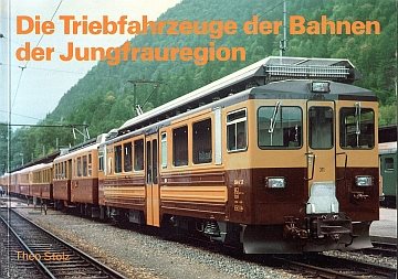 Die Triebfahrzeuge der Bahnen der Jungfrauregion