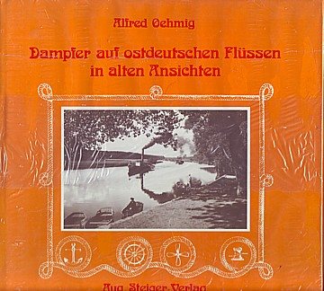  Dampfer auf ostdeutschen Flüssen in alten Ansichten