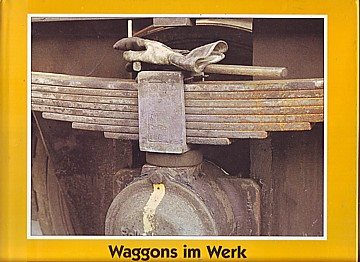  Waggons im Werk