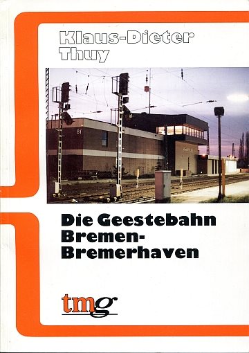 Die Geestebahn Bremen-Bremerhaven