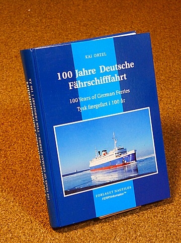  100 Jahre Deutsche Fährschiffahrt