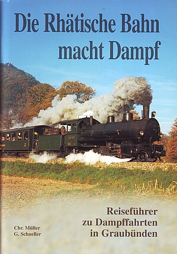  Die Rhätische Bahn macht Dampf