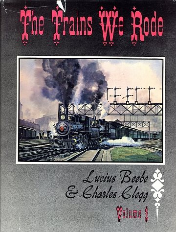 The Trains We Rode. Vol 1