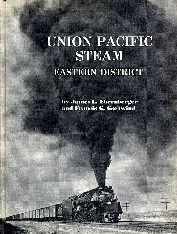  Union Pacific Steam. Eastern District