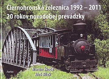 Černohronská železnica 1992-2011