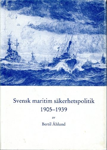 ** Svensk maritim säkerhetspolitik 1905-193945 