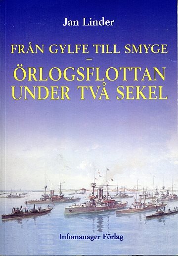 ** Från Gylfe till Smyge: Örlogsflottan under två sekel