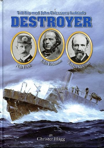 ** Till Rio med John Ericssons fruktadeDestroyer