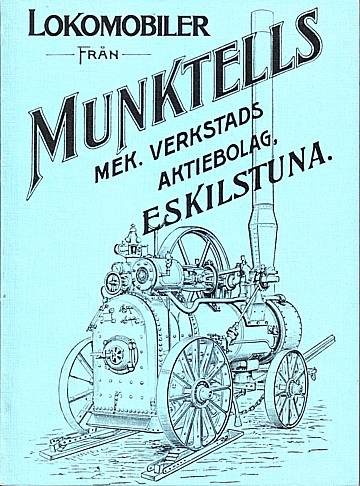 Lokomobiler från Munktells Mek Verstads AB Eskilstuna