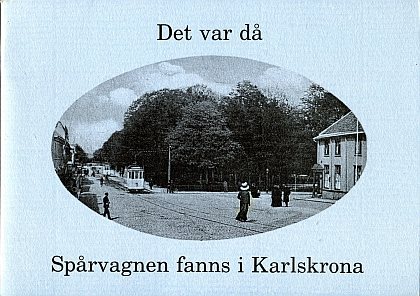 Det var då Spårvagnen fanns i Karlskrona