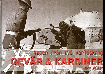 ** Vapen från två världskrig: Gevär & Karbiner