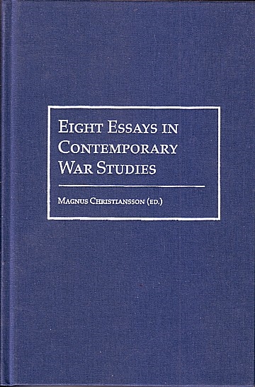 Eight essays in Contemporary War Studies