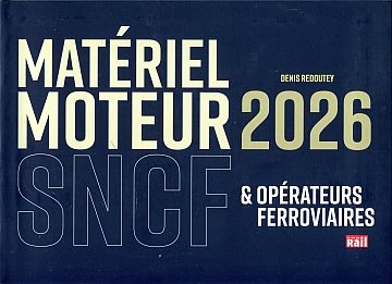  Le Matériel Moteur SNCF & opérateurs ferroviaires  en 2026
