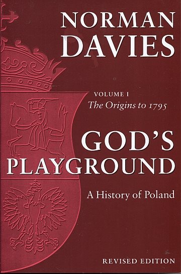 ** God´s Playground, A History of Poland Vol 1