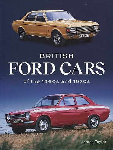  British Ford Cars of the 1960s and 1970s