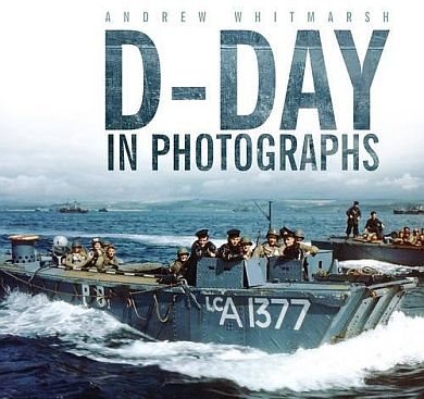  D-Day in photographs