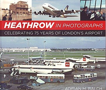  Heathrow in photographs  