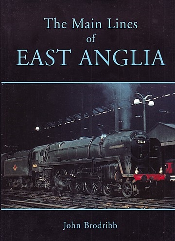  The Main Lines of East Anglia