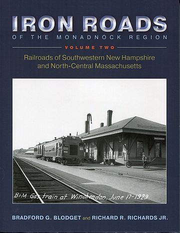 Iron Roads of the Monadnock Region. Volume Two