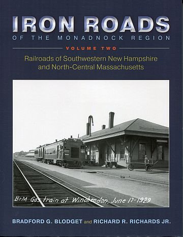  Iron Roads of the Monadnock Region. Volume Two