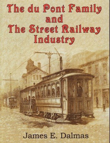 The du Pont Family and The Street Railway Industry