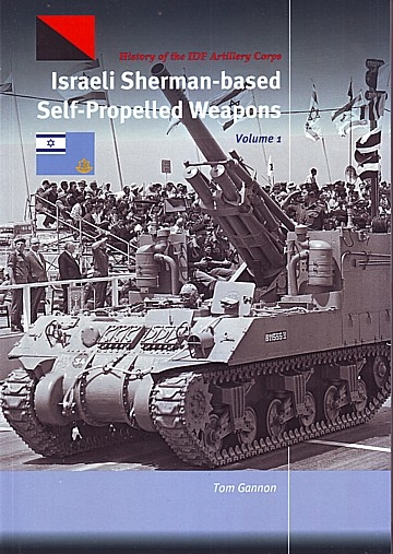 Israeli Sherman-based Self-propelled Weapons Volume 1 