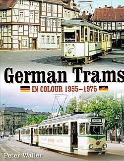 German Trams in Colour 1955-1975