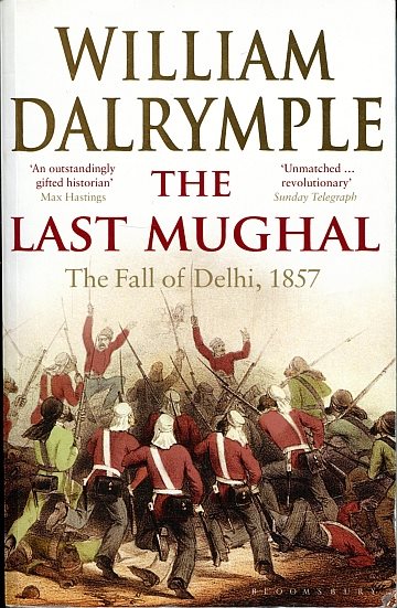 ** Last Mughal; Fall of Delhi 1857