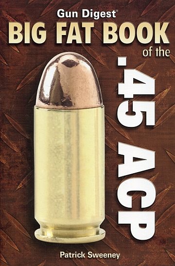 ** Big Fat Book of the .45