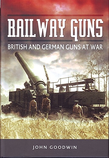  Railway Guns. British and German guns at war
