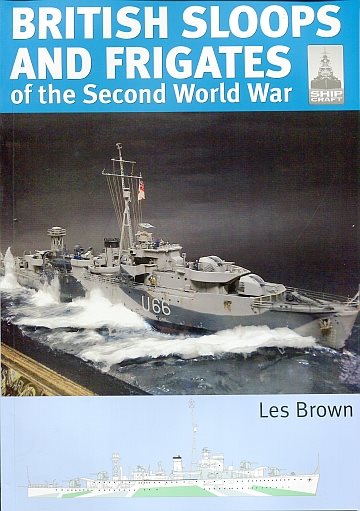 British Sloops and Frigates of the Second World War