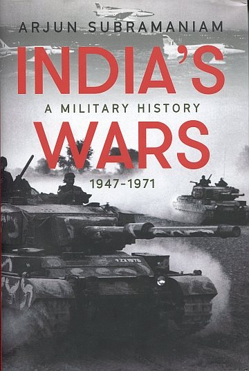 India´s Wars 1947-1971