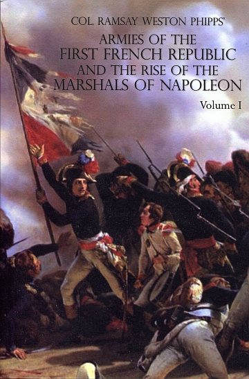** Armies of the first French Republic and the Rise of the Marshals of Napoleon vol. 1