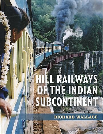  Hill Railways of the Indian Subcontinent