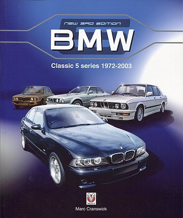 BMW Classic 5 Series 1972-2003 3rd ed. 