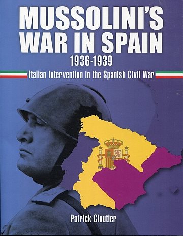** Mussolini´s war in Spain 1936-1939