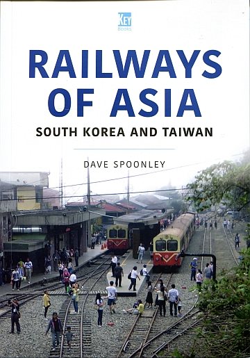  Railways of Asia: South Korea and Taiwan
