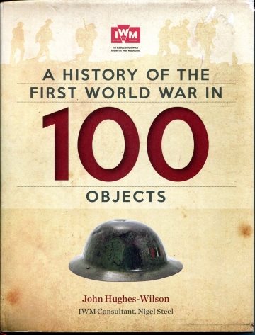 ** A history of the first World War in 100 objects
