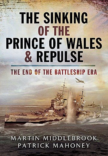 Sinking of the Prince of Wales & Repulse