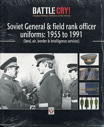 Soviet General & Field Rank Officers Uniforms: 1955 to 1991