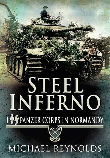 Steel Inferno: 1st SS Panzer Corps in Normandy