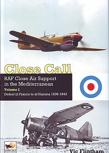 Close Call RAF Close Air Support in the Mediterranean Vol. 1 