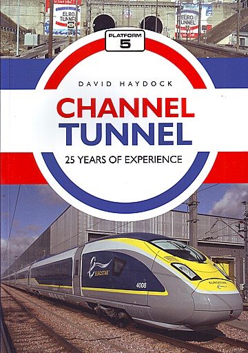 Channel Tunnel. 25 years of experience