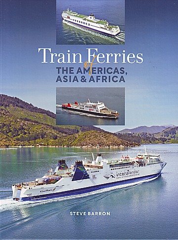  Train Ferries of The Americas, Asia & Africa