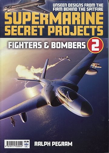 Supermarine Secret Projects 2: Fighters & Bombers 